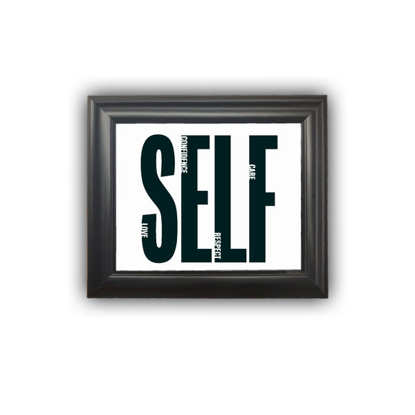 Framed "SELF" Print Love Motivation Respect Care Confidence Personalized Gift Picture Frame Home Decor Wall Decor Premium Quality